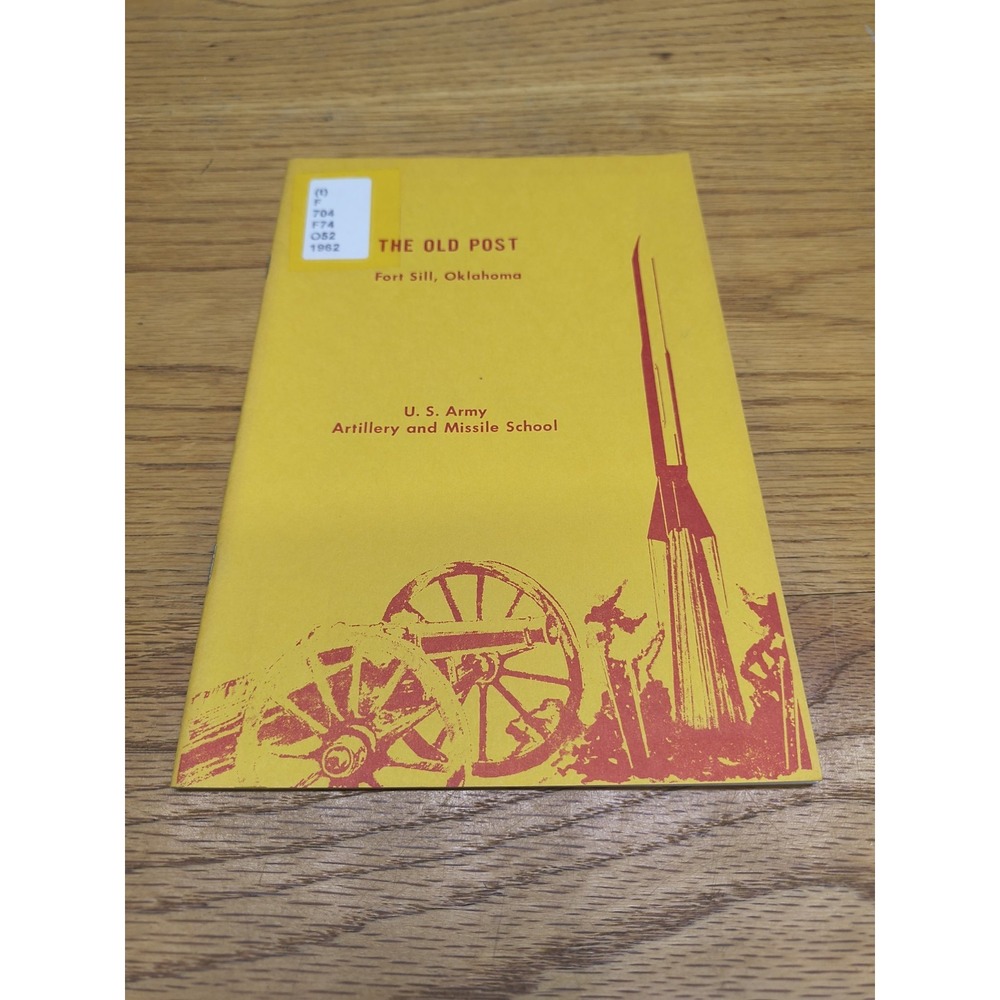 The Old Post: Fort Sill, Oklahoma‎ Paperback - 1962